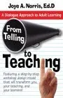 From Telling to Teaching: A Dialogue Approach to Adult Learning