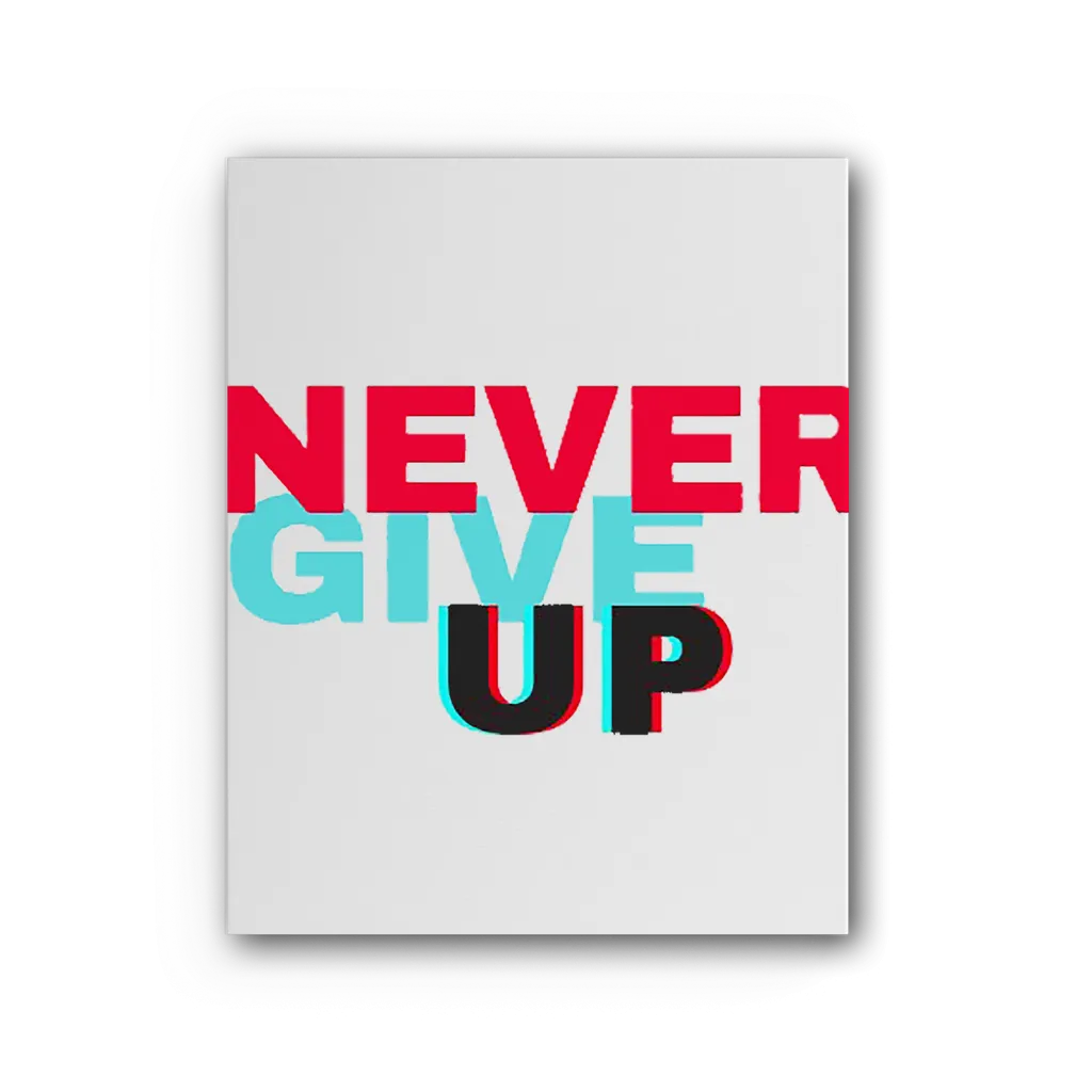 Never Give Up Premium Stretched Canvas